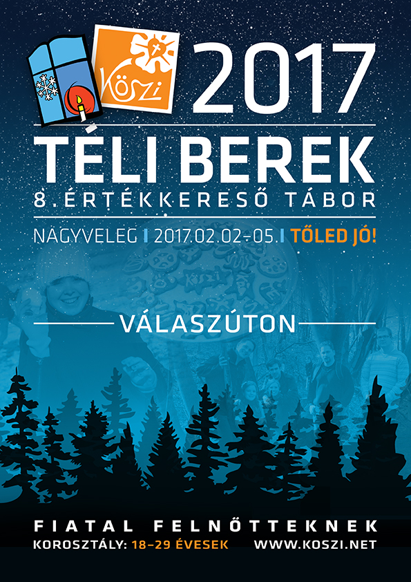 8. KÖSZI Téli berek értékkereső tábor 18-29 éveseknek – Nagyveleg, 2017. február 2-5.