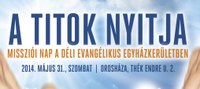 A titok nyitja – Egyházkerületi Családi Missziói Nap – 2014. május 31.